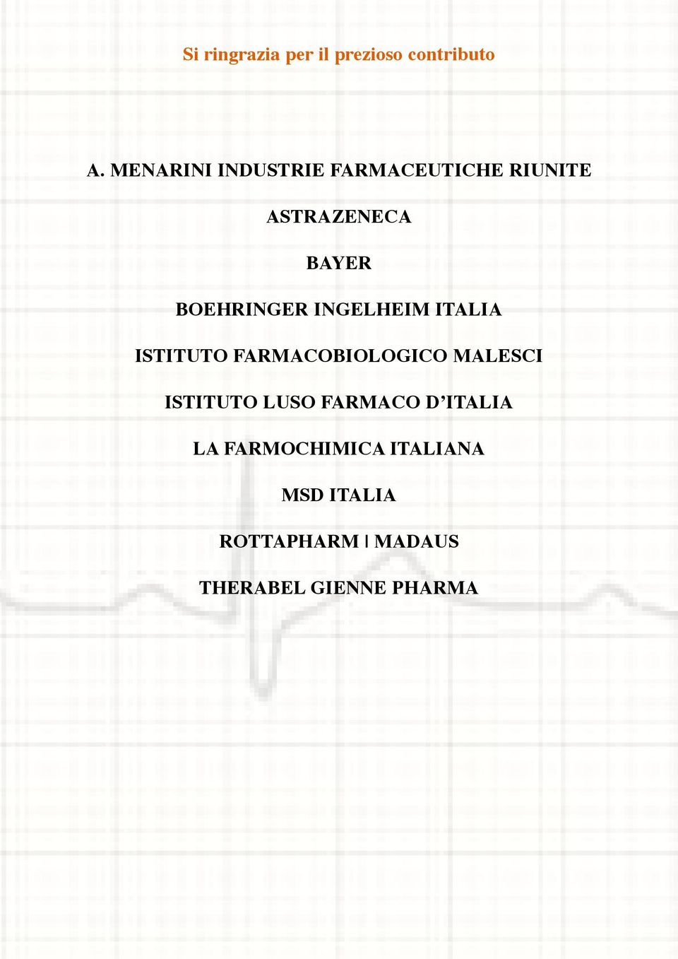 BOEHRINGER INGELHEIM ITALIA ISTITUTO FARMACOBIOLOGICO MALESCI