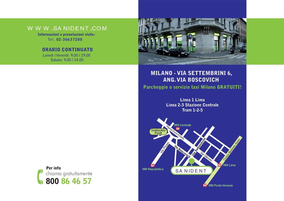 Linea 1 Lima Linea 2-3 Stazione Centrale Tram 1-2-5 Grattacielo Pirelli MM Centrale M Piazza Duca d Aosta Via Vitruvio Per