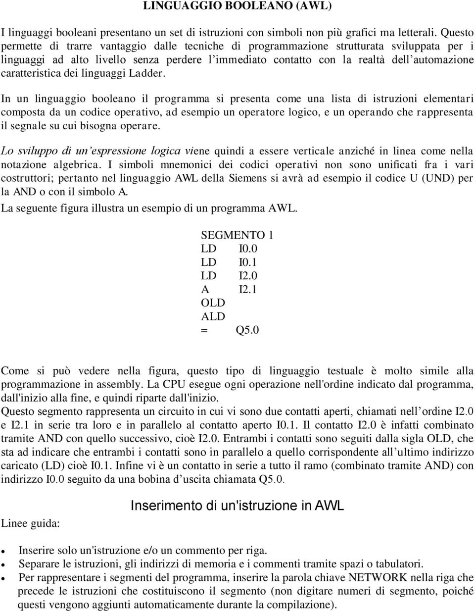 caratteristica dei linguaggi Ladder.