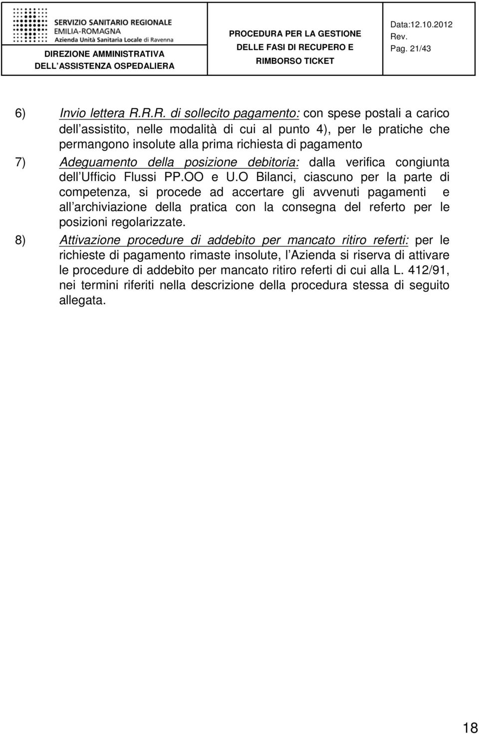 della posizione debitoria: dalla verifica congiunta dell Ufficio Flussi PP.OO e U.