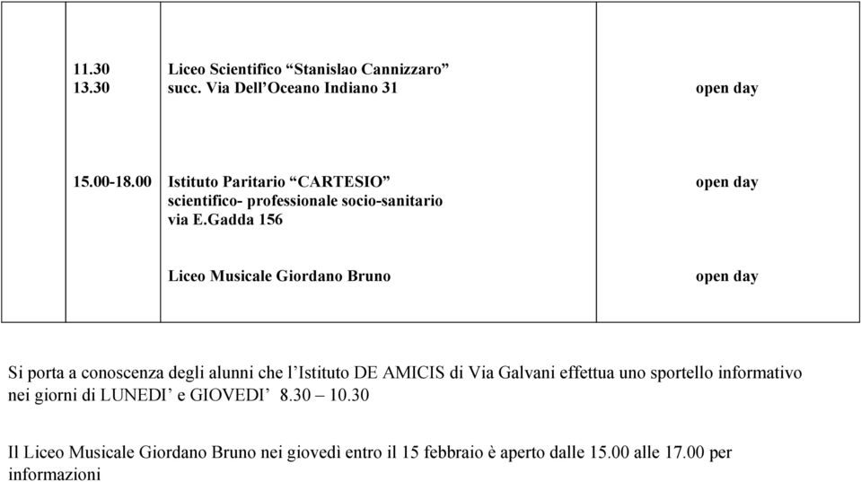 Gadda 156 Liceo Musicale Giordano Bruno Si porta a conoscenza degli alunni che l Istituto DE AMICIS di Via