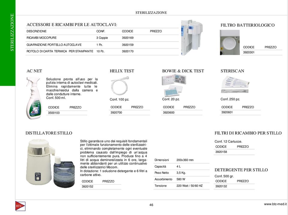 Elimina rapidamente tutte le macchie/residui dalla camera e dalle condutture interne. Conf. 500 ml. Conf. 100 pz. Conf. 20 pz. Conf. 250 pz.