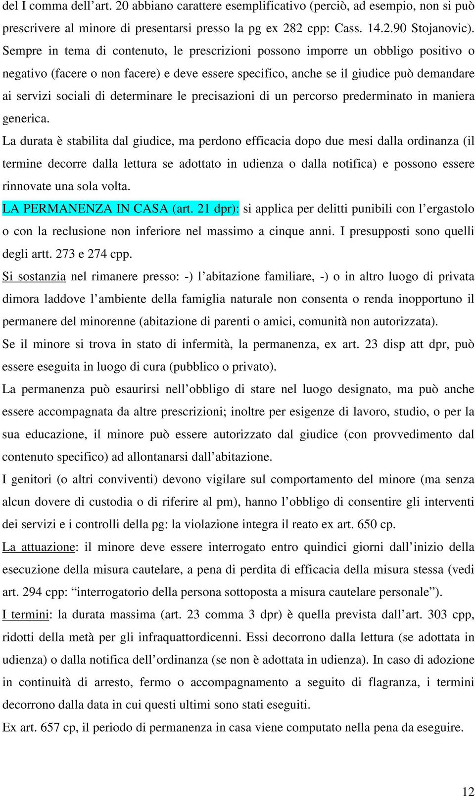 determinare le precisazioni di un percorso prederminato in maniera generica.