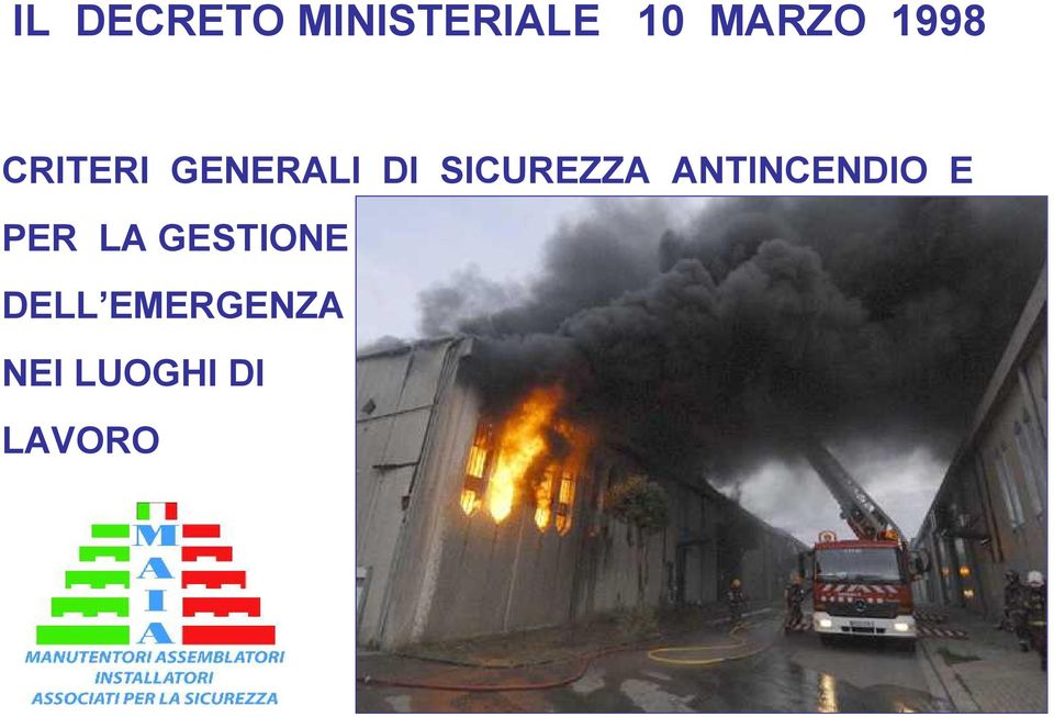 SICUREZZA ANTINCENDIO E PER LA