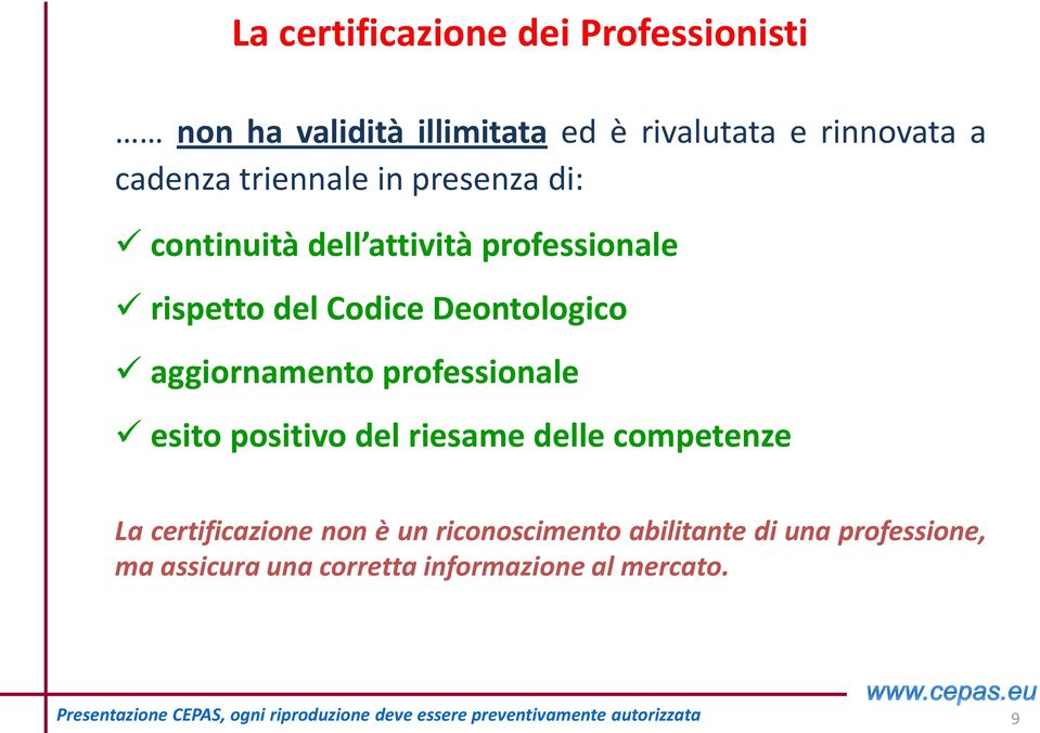 Deontologico aggiornamento professionale esito positivo del riesame delle competenze La