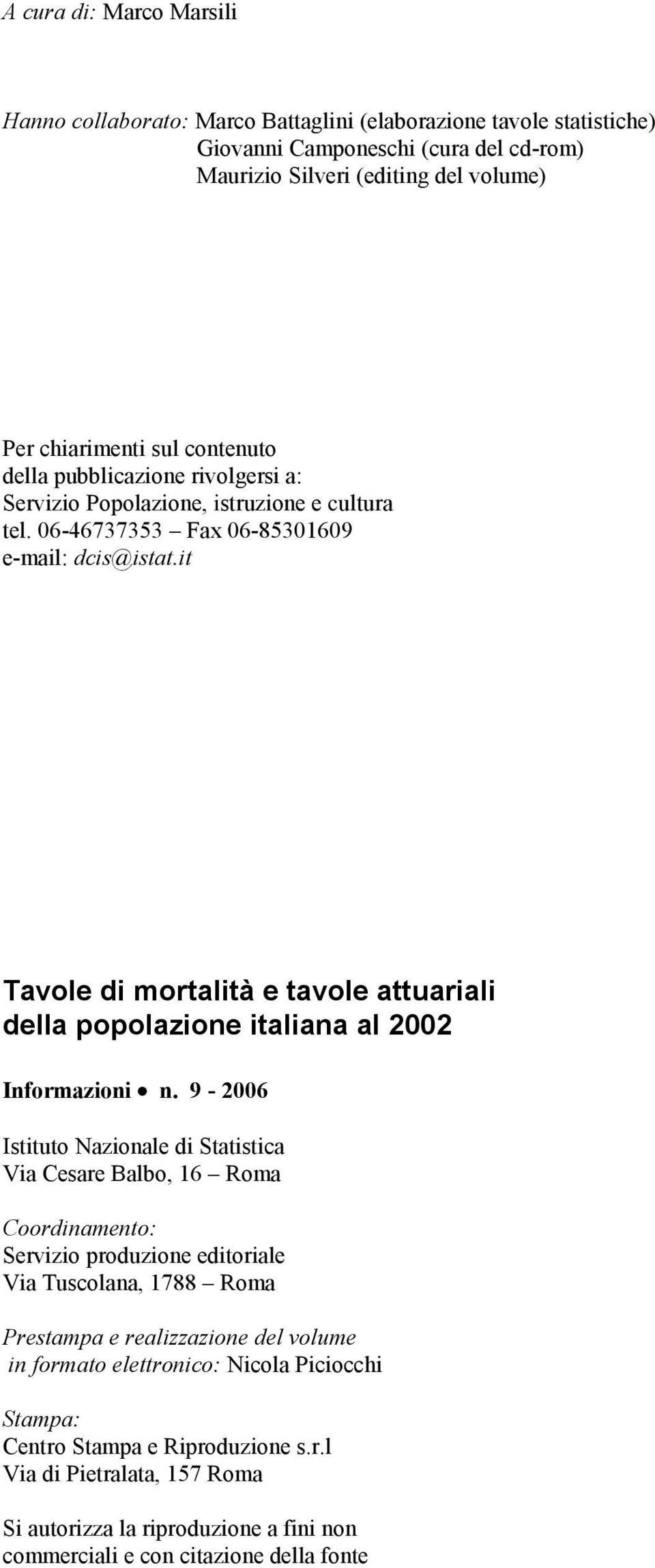 it Tavole di mortalità e tavole attuariali della popolazione italiana al 2002 Informazioni n.