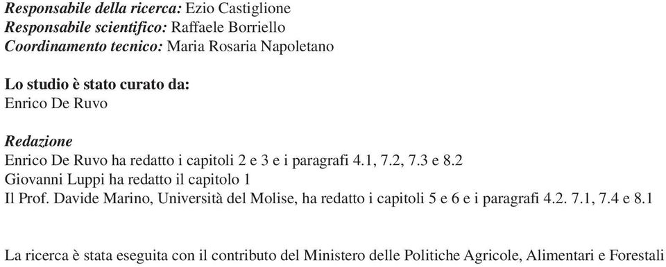 2, 7.3 e 8.2 Giovanni Luppi ha redatto il capitolo 1 Il Prof.