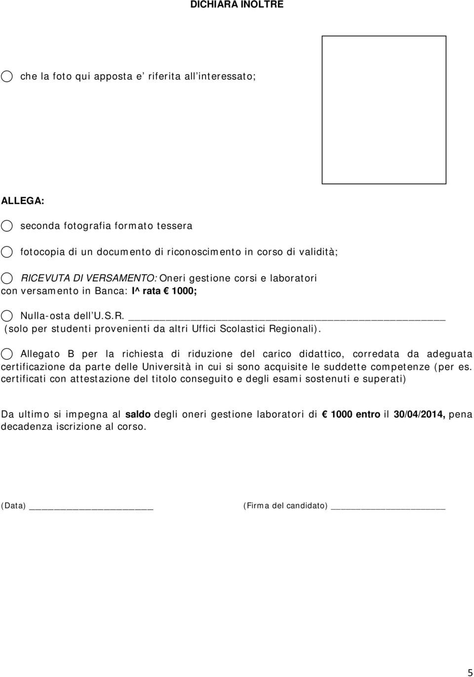 Allegato B per la richiesta di riduzione del carico didattico, corredata da adeguata certificazione da parte delle Università in cui si sono acquisite le suddette competenze (per es.