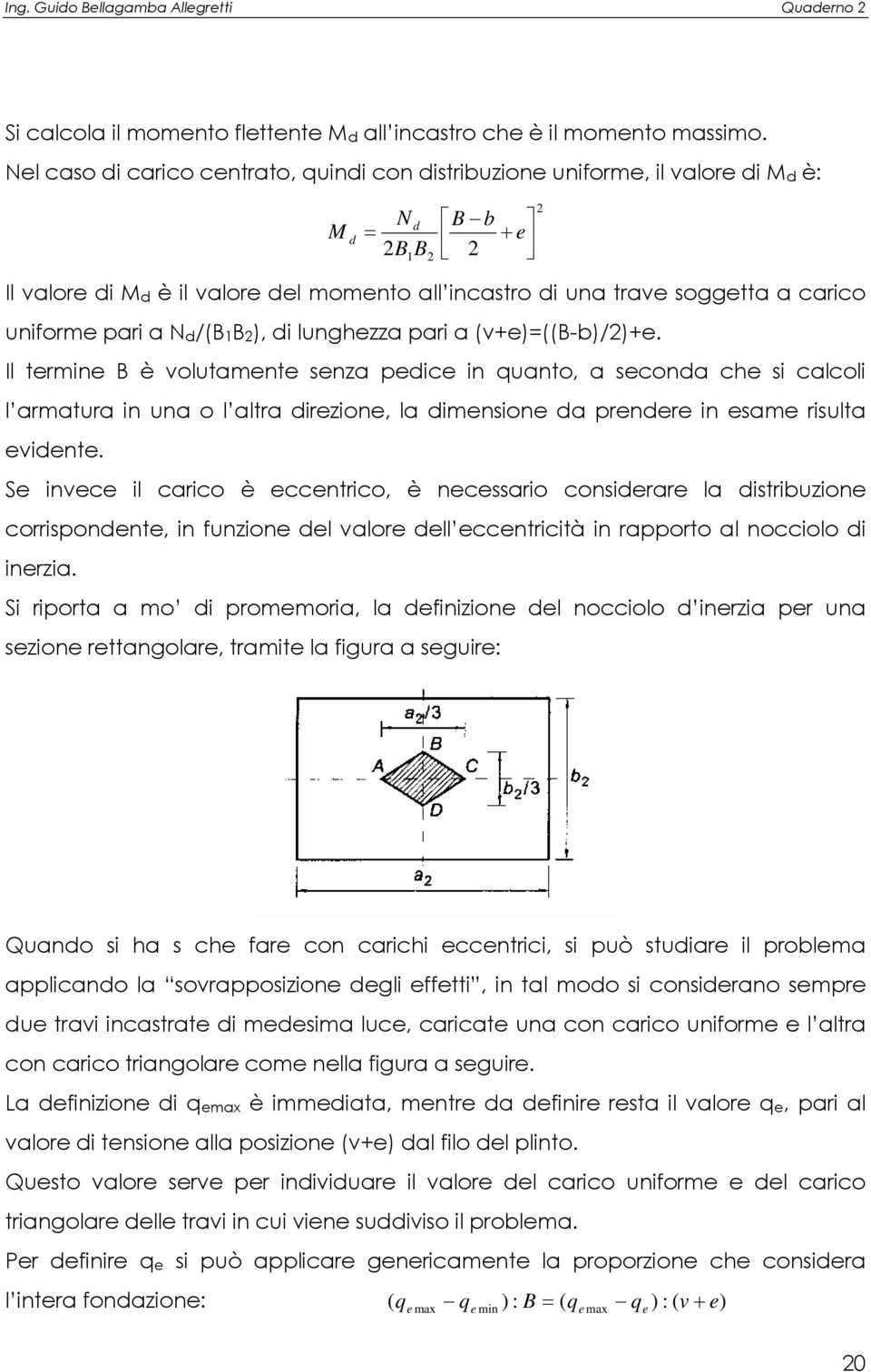 pari a N d /(B B ), di lunghezza pari a (v+e)((b-b)/)+e.