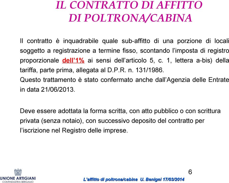 1, lettera a-bis) della tariffa, parte prima, allegata al D.P.R. n. 131/1986.