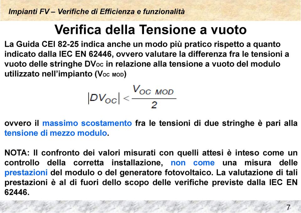 stringhe è pari alla tensione di mezzo modulo.