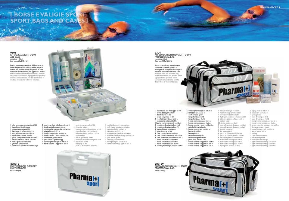 Practical and durable shockproof ABS first aid case, easy to transport. Equipped with practical internal compartments for the distribution of medical devices and with wall brackets.