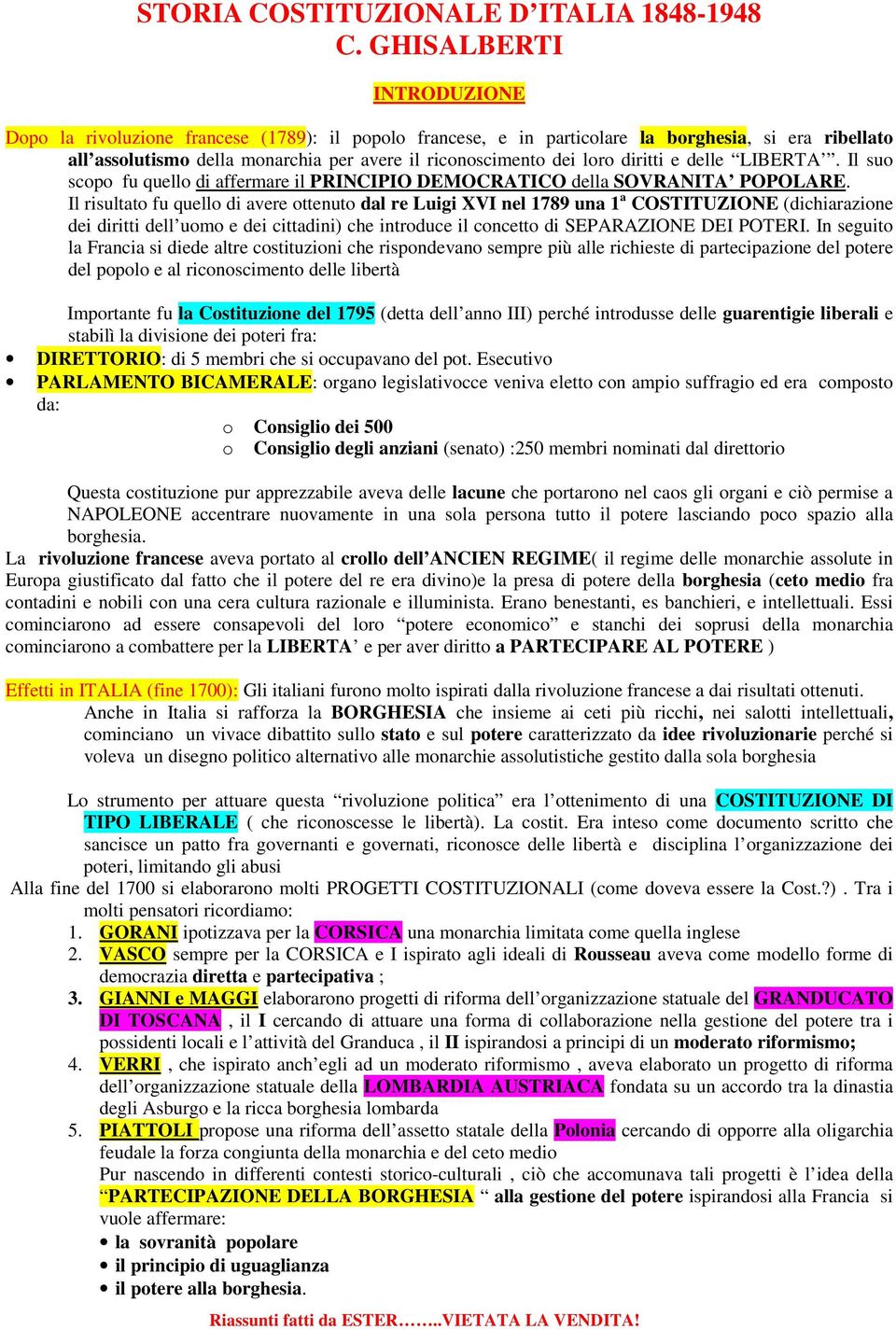 diritti e delle LIBERTA. Il suo scopo fu quello di affermare il PRINCIPIO DEMOCRATICO della SOVRANITA POPOLARE.