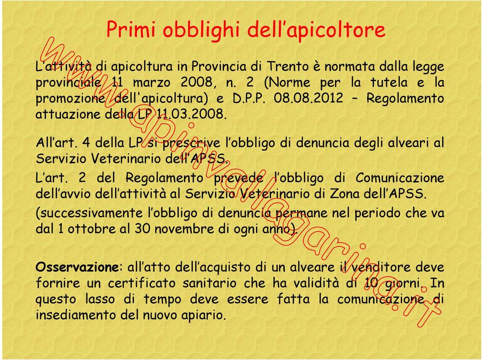 2 del Regolamento prevede l obbligo di Comunicazione dell avvio dell attività al Servizio Veterinario di Zona dell APSS.