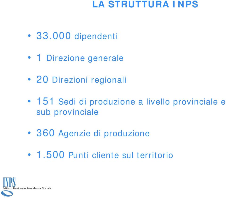 regionali 151 Sedi di produzione a livello