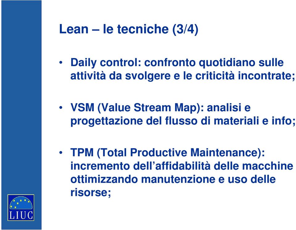 progettazione del flusso di materiali e info; TPM (Total Productive