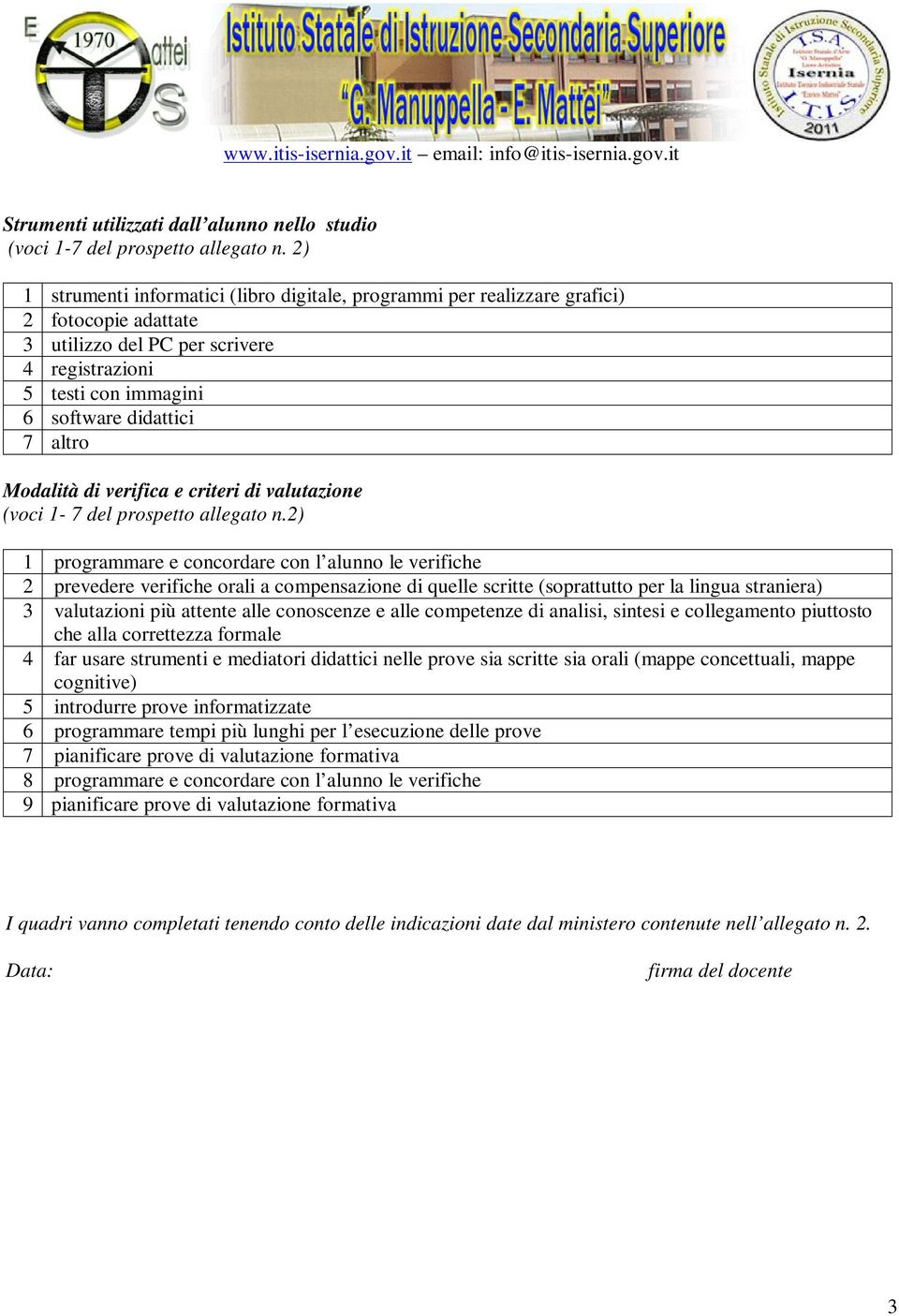 Modalità di verifica e criteri di valutazione (voci 1-7 del prospetto allegato n.