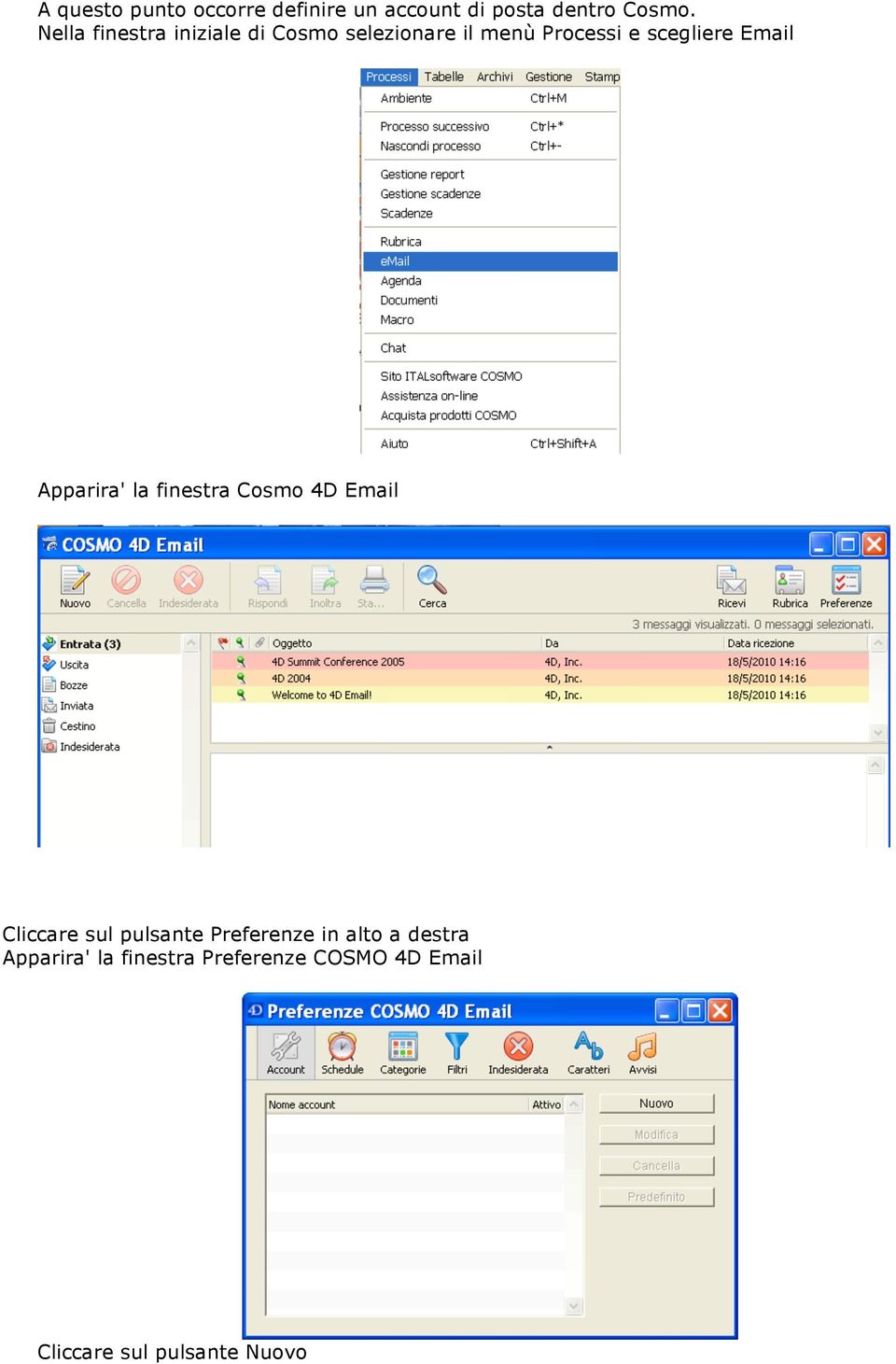 Email Apparira' la finestra Cosmo 4D Email Cliccare sul pulsante Preferenze