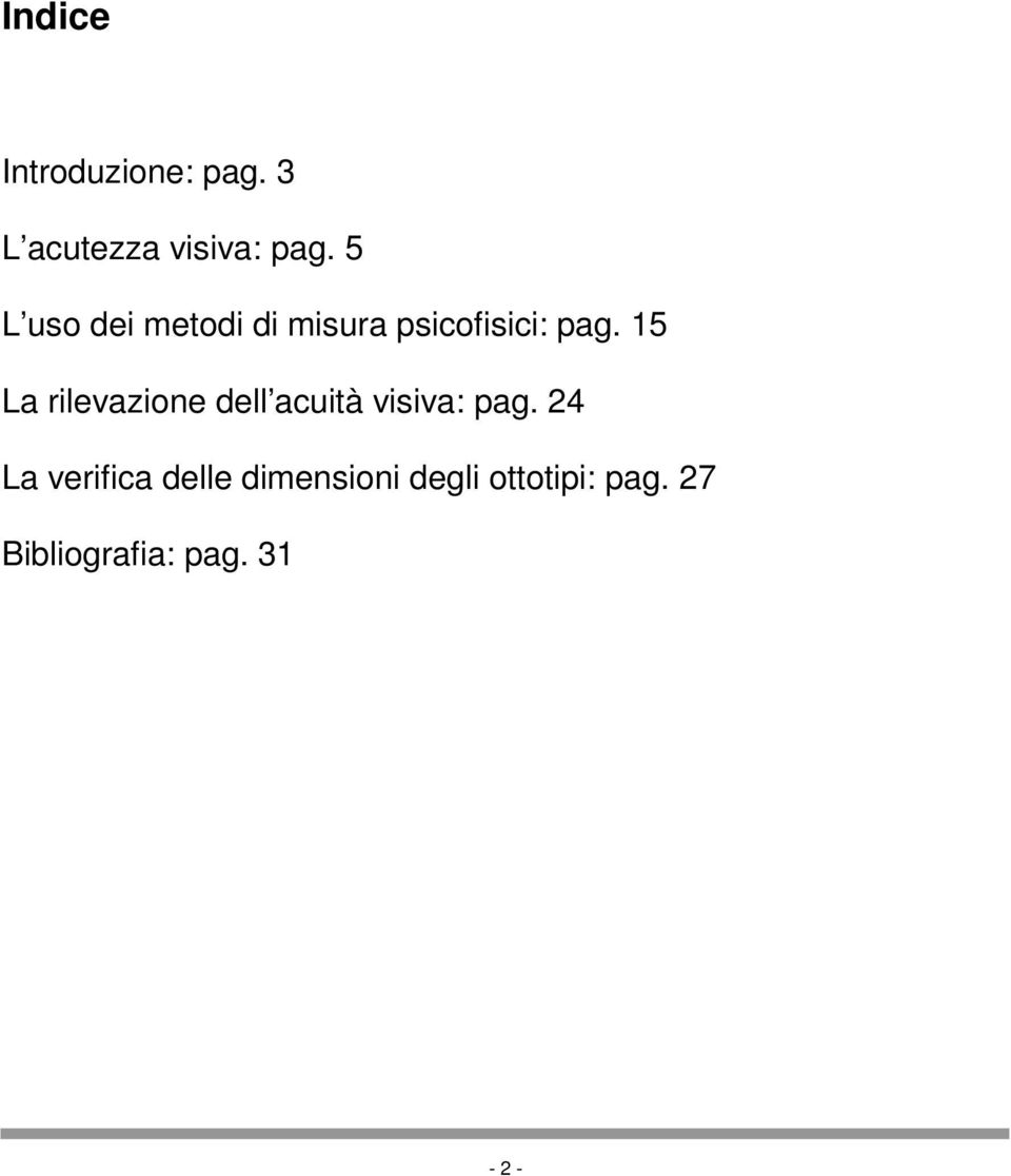 15 La rilevazione dell acuità visiva: pag.