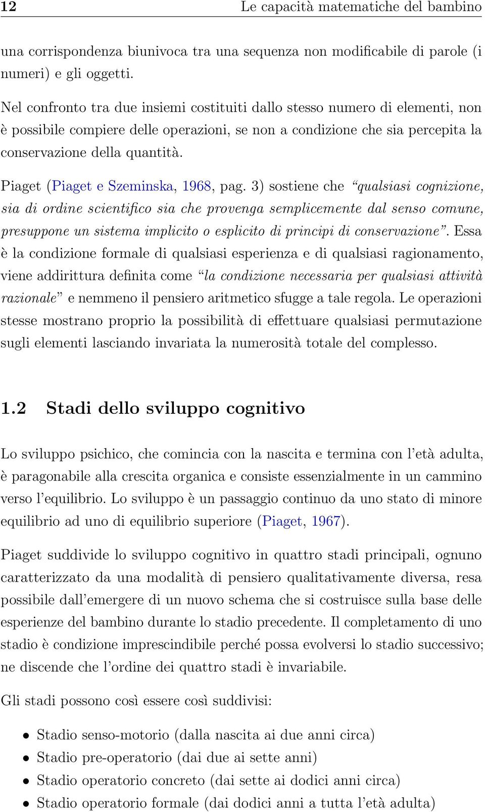 Piaget (Piaget e Szeminska, 1968, pag.