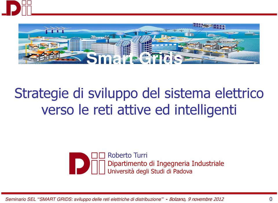 Industriale Università degli Studi di Padova Seminario SEL SMART