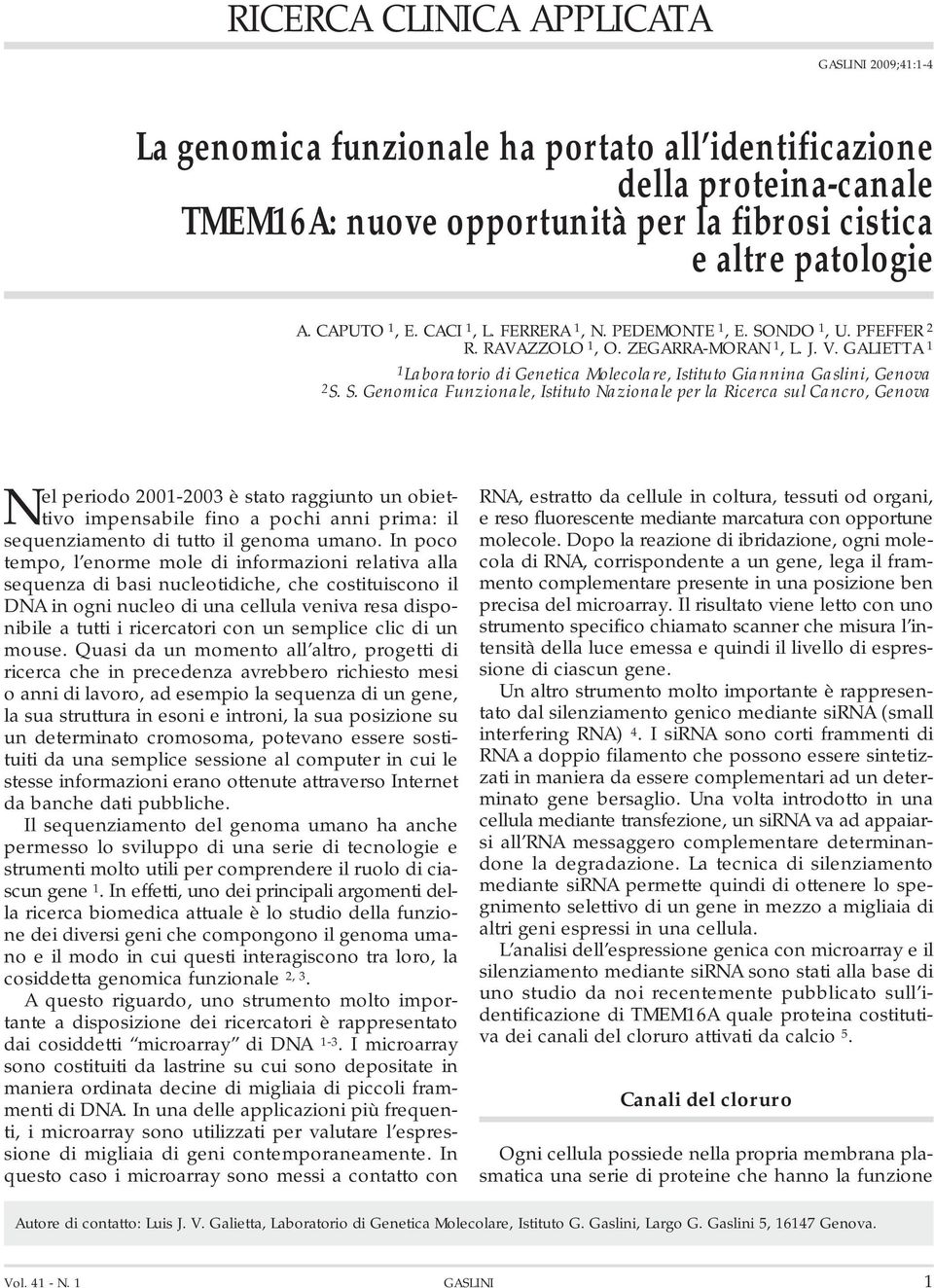 GALIETTA 1 1Laboratorio di Genetica Molecolare, Istituto Giannina Gaslini, Genova 2S. S.