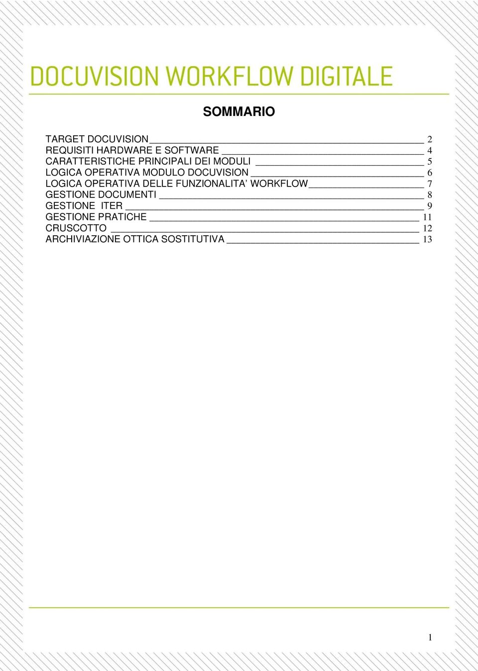 DOCUVISION 6 LOGICA OPERATIVA DELLE FUNZIONALITA WORKFLOW 7 GESTIONE