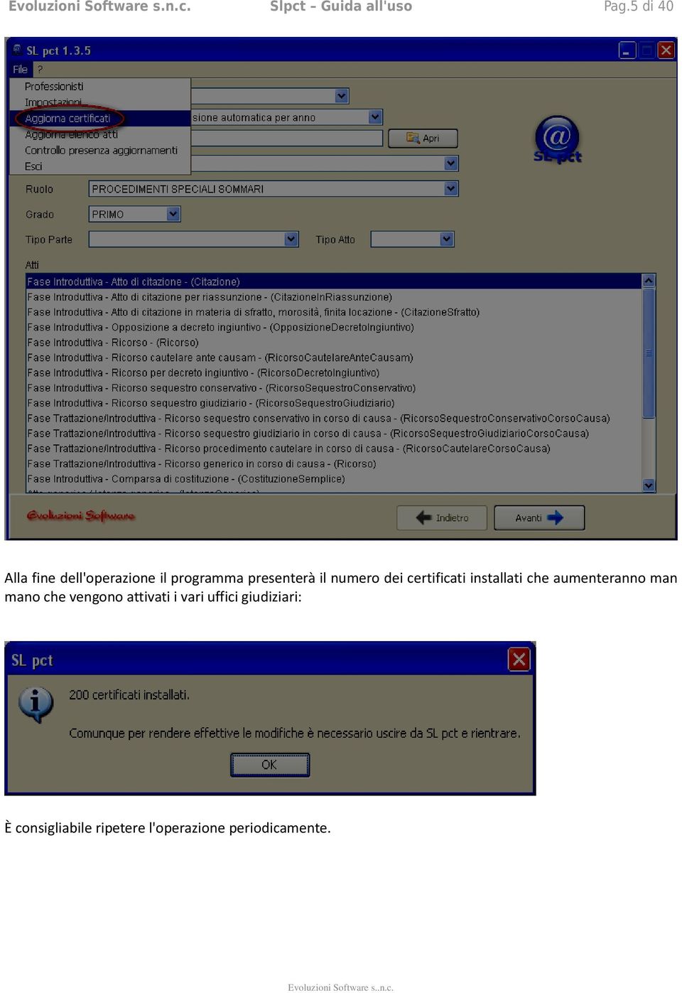 dei certificati installati che aumenteranno man mano che vengono