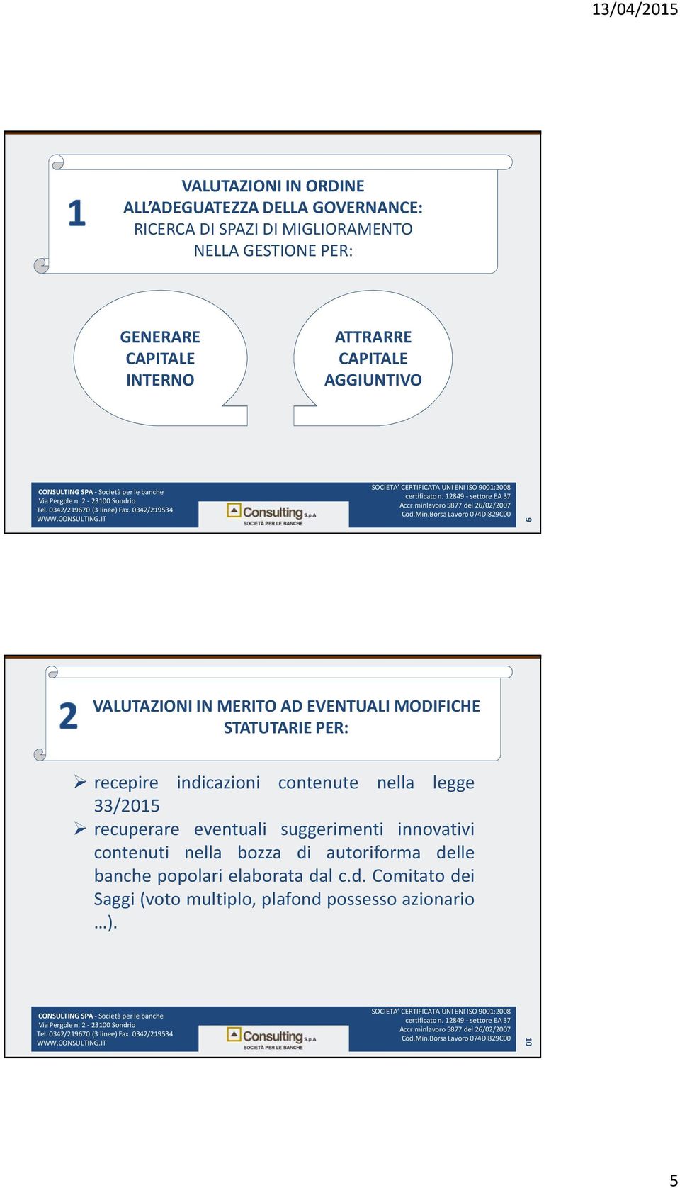 recepire indicazioni contenute nella legge 33/2015 recuperare eventuali suggerimenti innovativi contenuti nella bozza