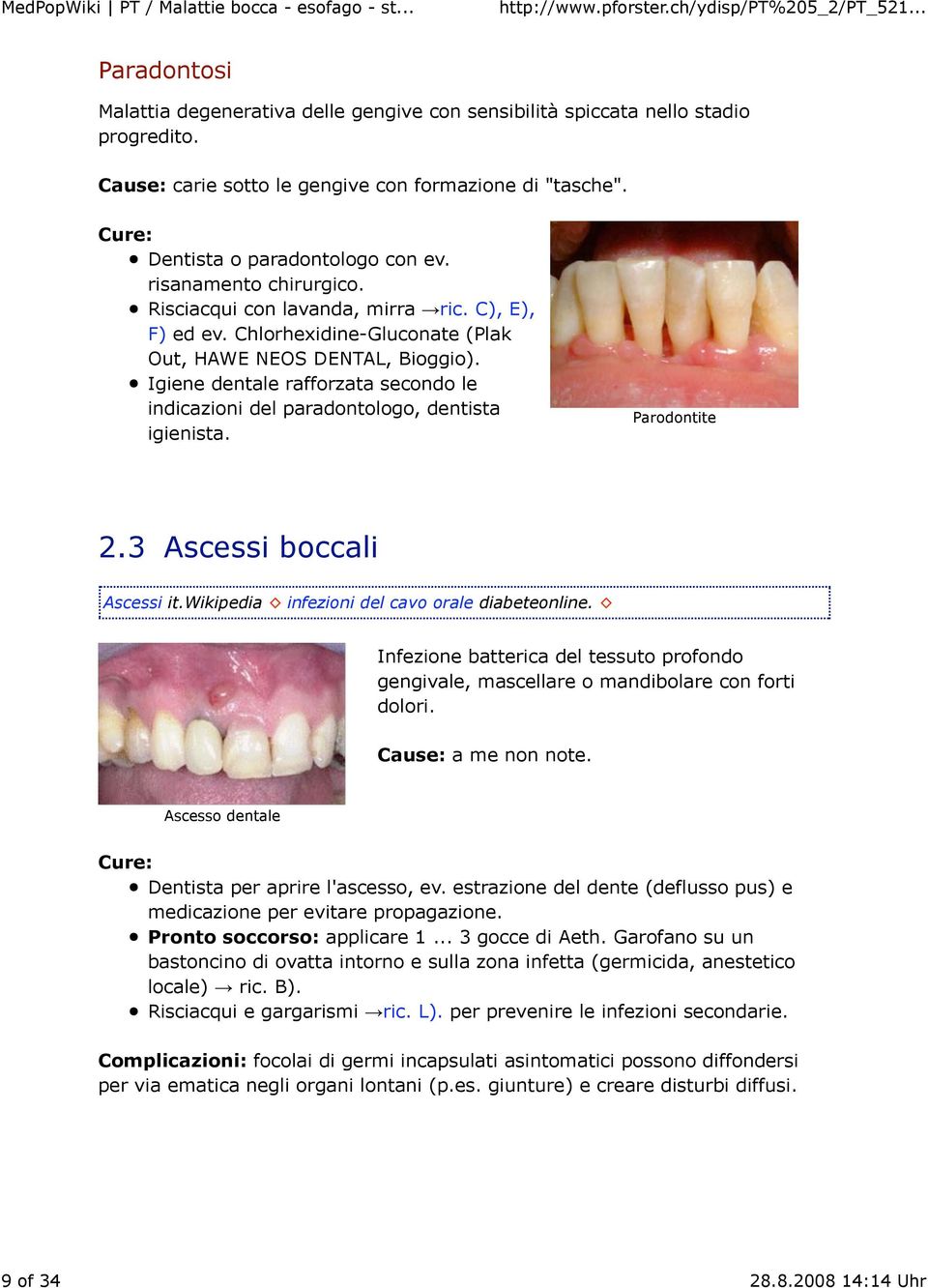 Igiene dentale rafforzata secondo le indicazioni del paradontologo, dentista igienista. Parodontite 2.3 Ascessi boccali Ascessi it.wikipedia infezioni del cavo orale diabeteonline.