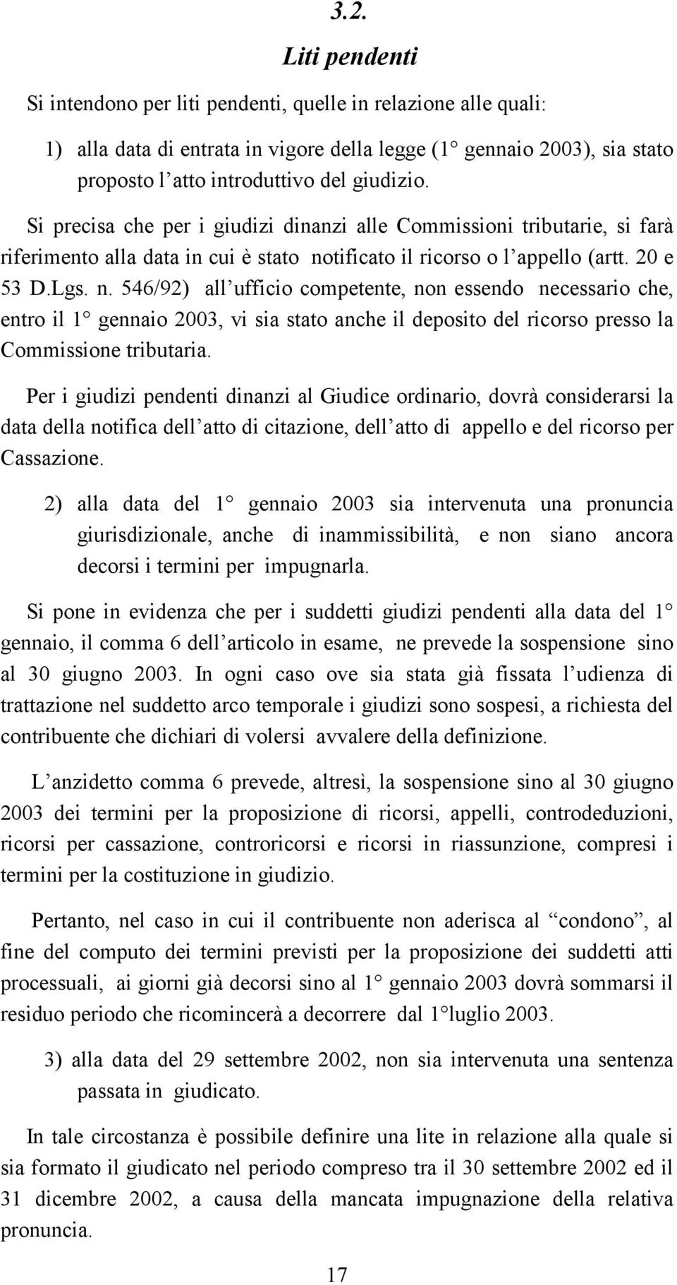 tificato il ricorso o l appello (artt. 20 e 53 D.Lgs. n.