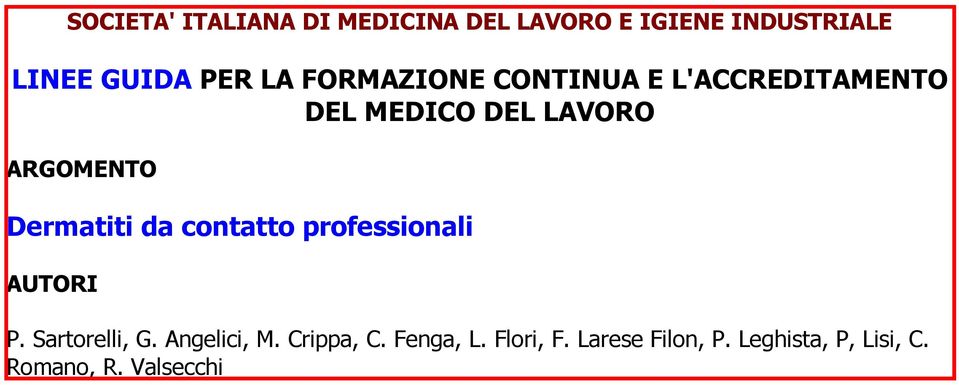 Dermatiti da contatto professionali AUTORI P. Sartorelli, G. Angelici, M.