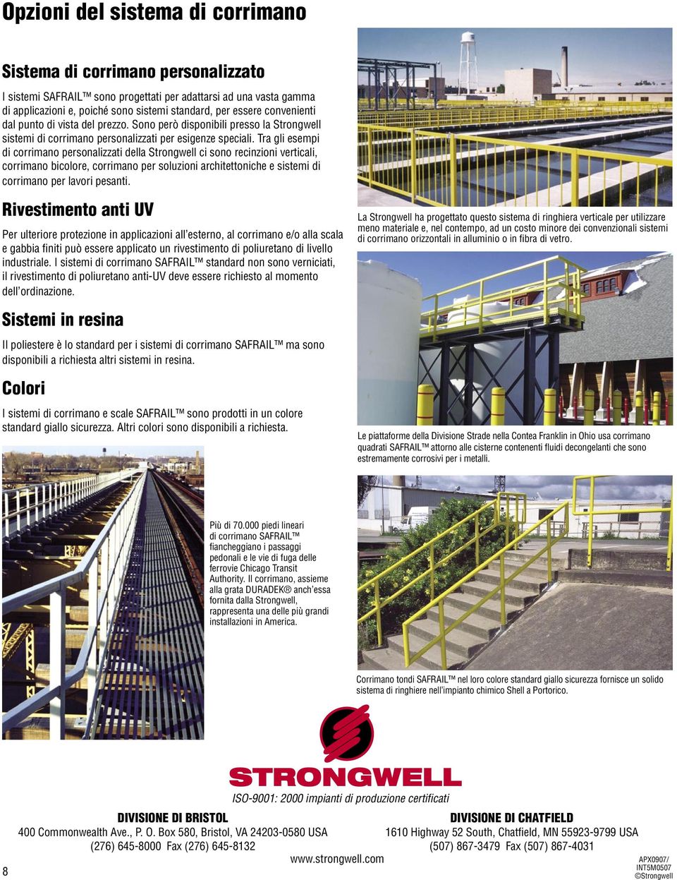 Tra gli esempi di corrimano personalizzati della Strongwell ci sono recinzioni verticali, corrimano bicolore, corrimano per soluzioni architettoniche e sistemi di corrimano per lavori pesanti.