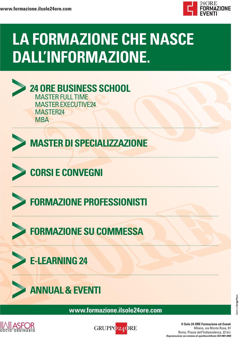 FORMAZIONE PROFESSIONISTI FORMAZIONE SU COMMESSA E-LEARNING 24 ANNUAL & EVENTI www.formazione.ilsole24ore.