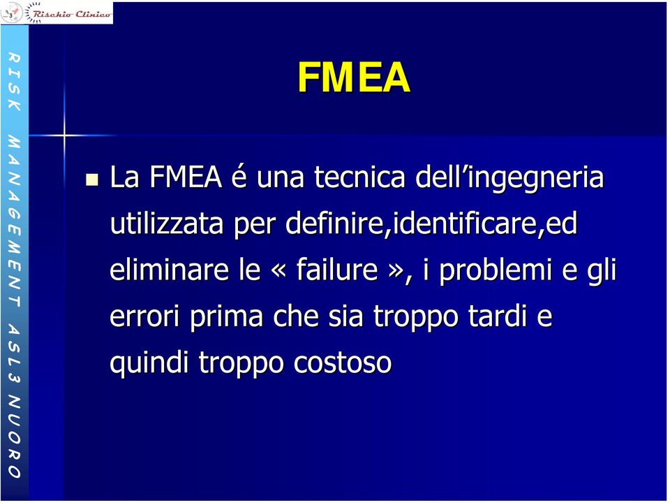 identificare,eded eliminare le «failure»,, i