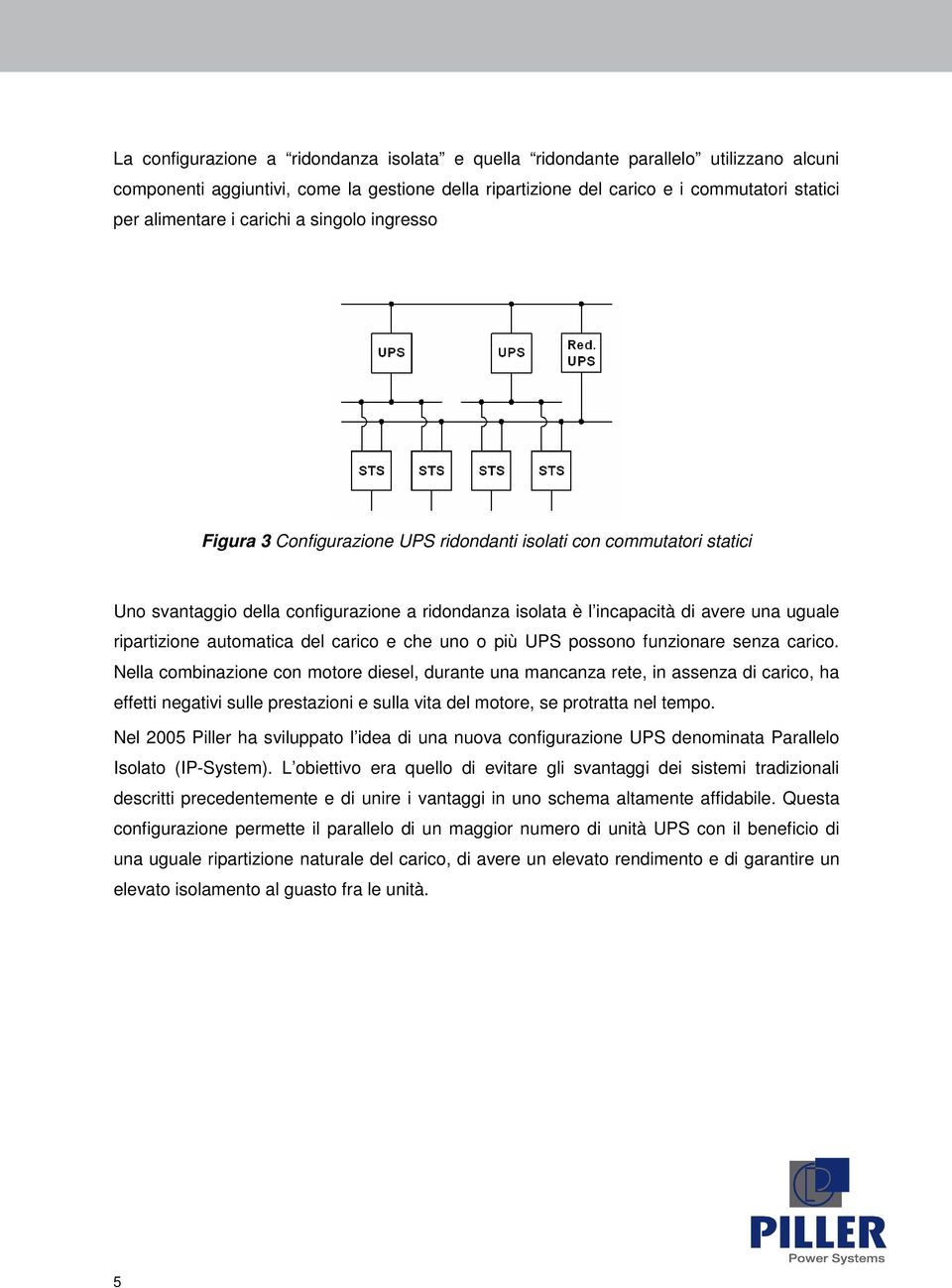 ripartizione automatica del carico e che uno o più UPS possono funzionare senza carico.