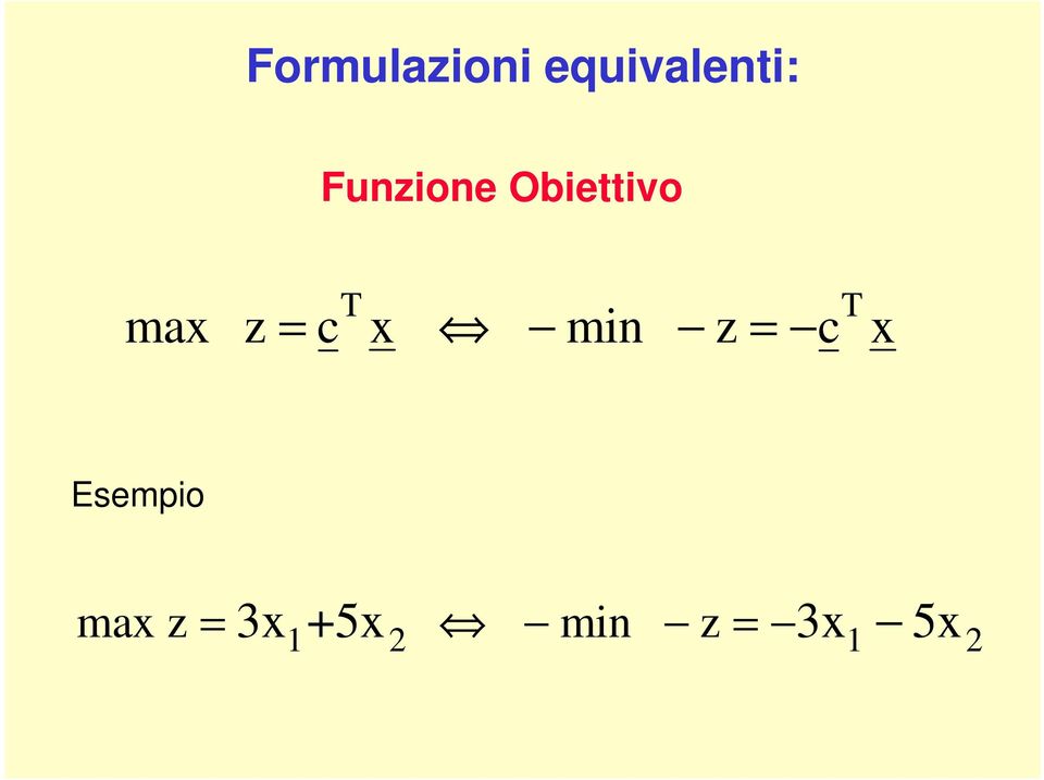 Obiettivo T ma z = c min