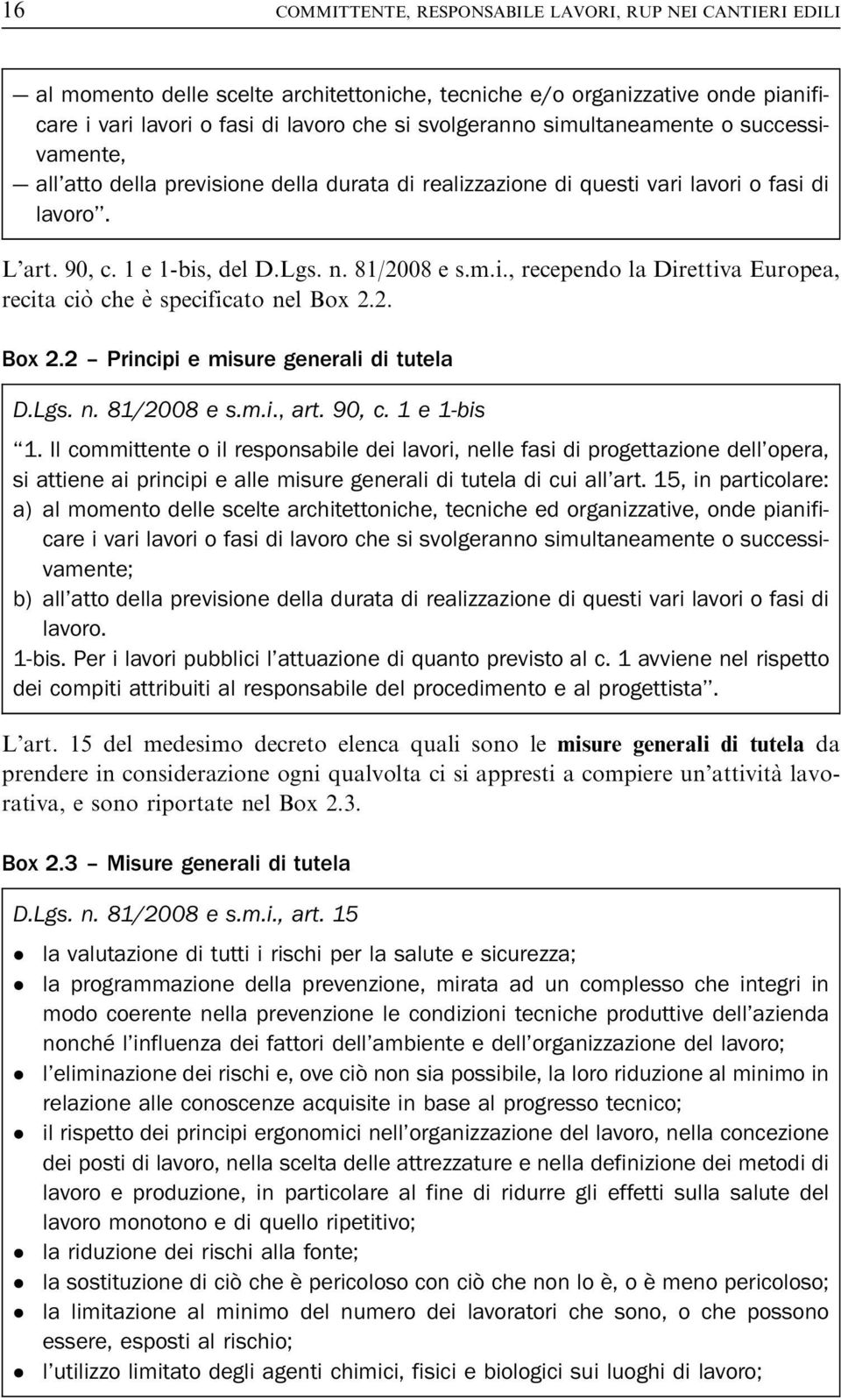 2. Box 2.2 Principi e misure generali di tutela D.Lgs. n. 81/2008 e s.m.i., art. 90, c. 1 e 1-bis 1.