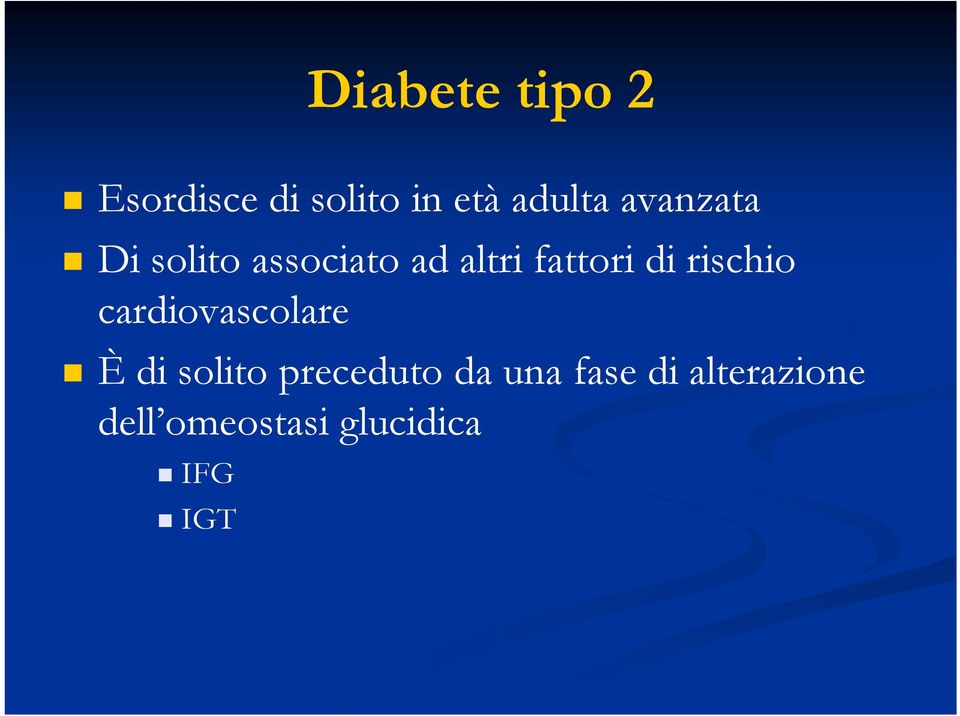 rischio cardiovascolare È di solito preceduto da