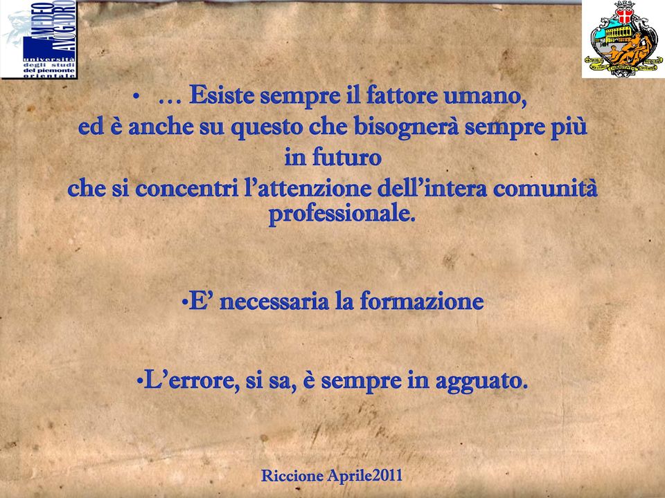 attenzione dell intera comunità professionale.