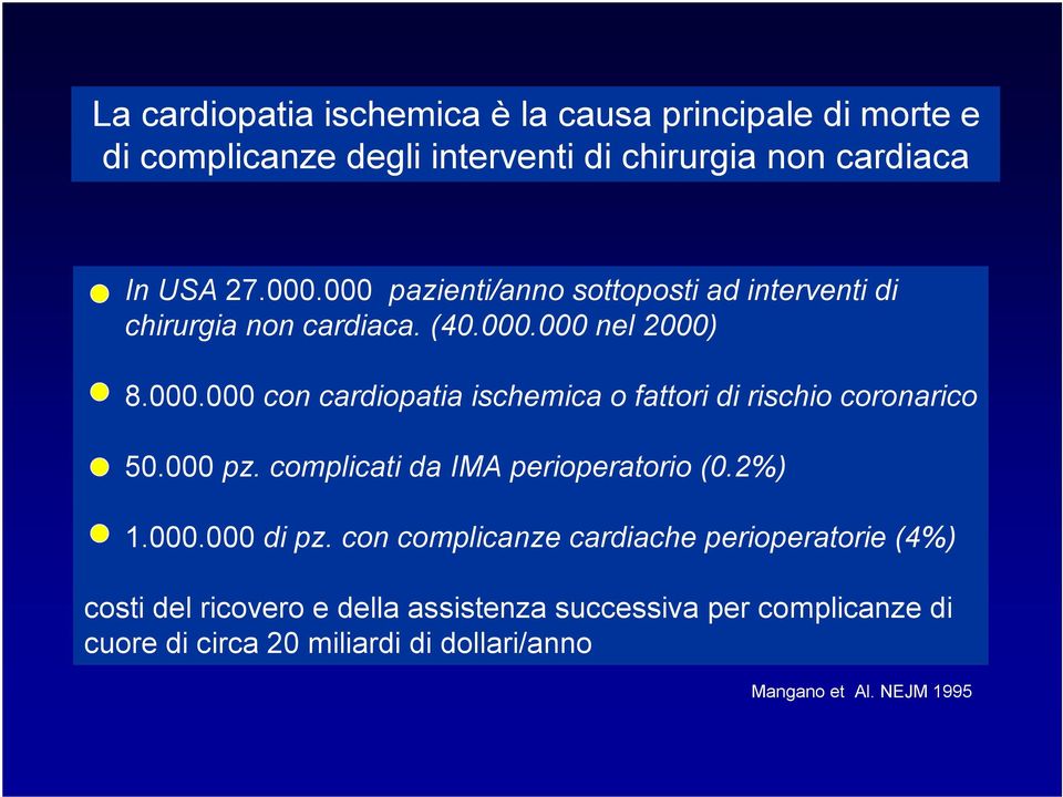 000 pz. complicati da IMA perioperatorio (0.2%) 1.000.000 di pz.