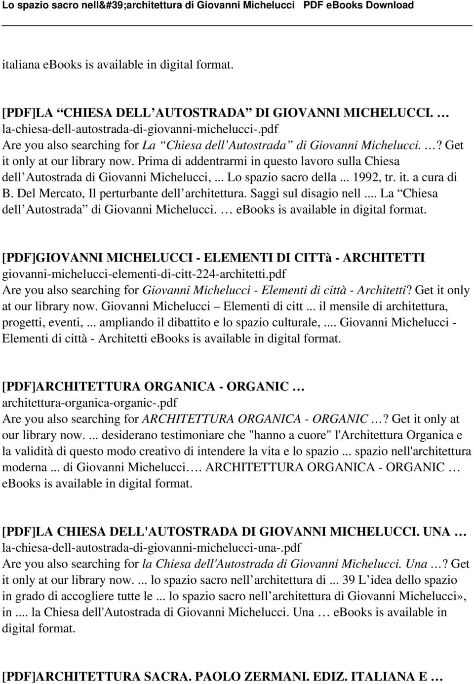 Prima di addentrarmi in questo lavoro sulla Chiesa dell Autostrada di Giovanni Michelucci,... Lo spazio sacro della... 1992, tr. it. a cura di B. Del Mercato, Il perturbante dell architettura.