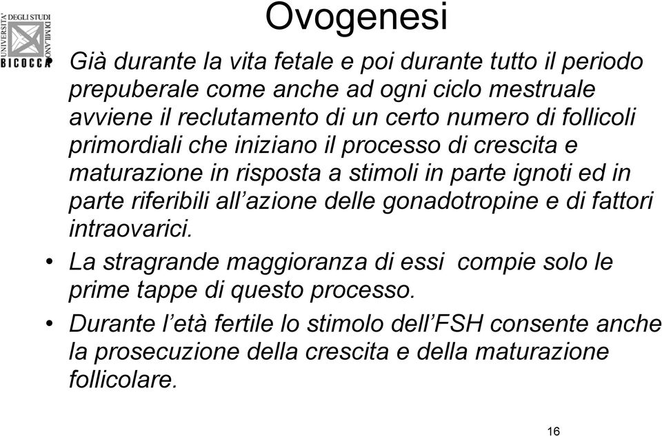 parte riferibili all azione delle gonadotropine e di fattori intraovarici.