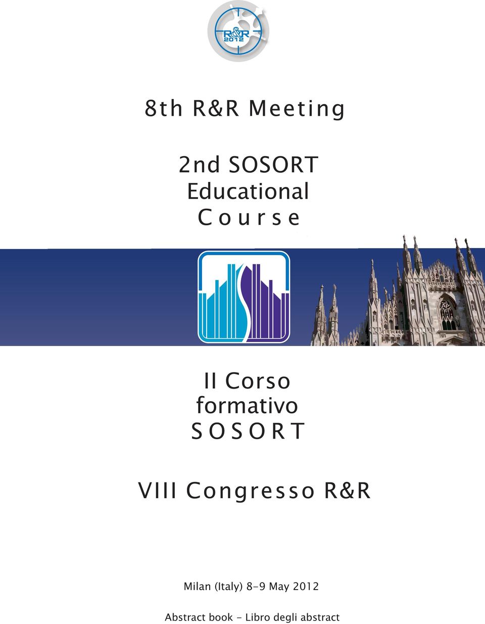 S O S O R T VIII Congresso R&R Milan