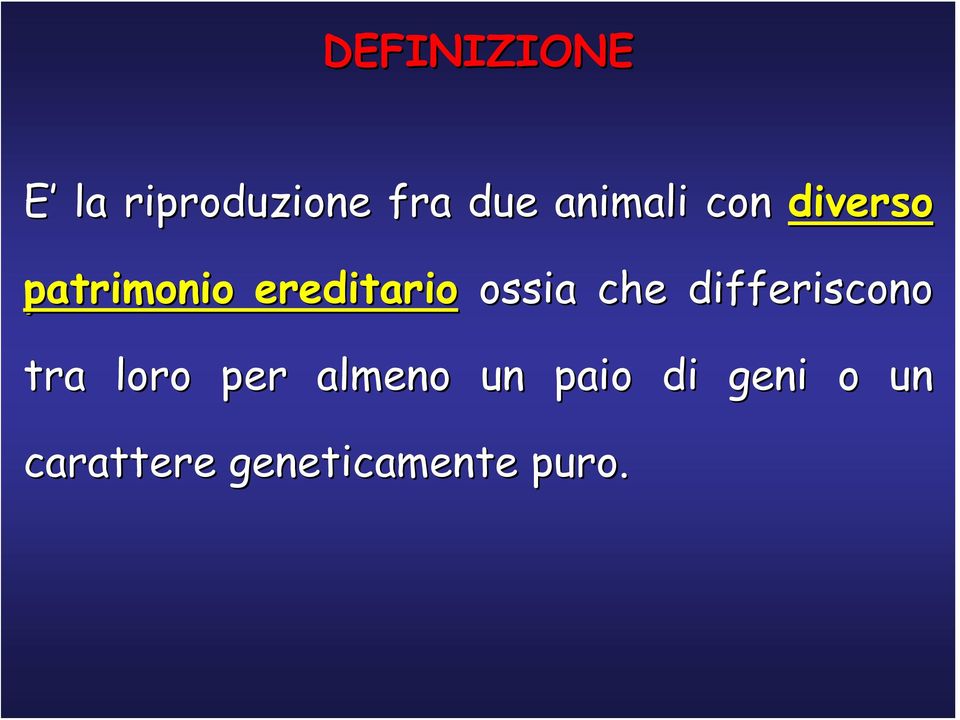 ossia che differiscono tra loro per almeno