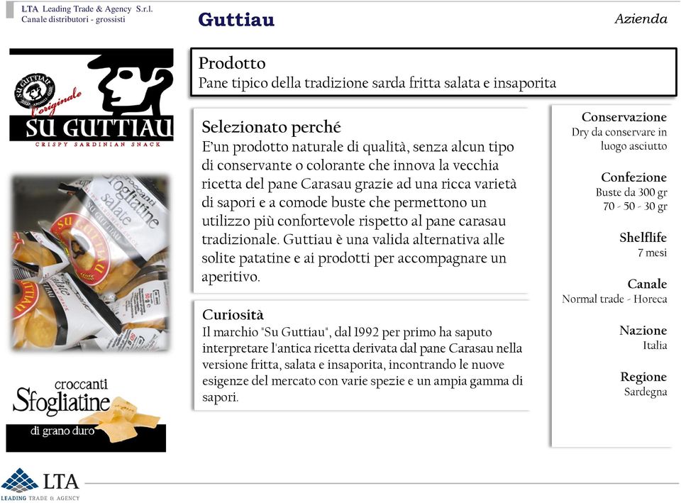 Guttiau è una valida alternativa alle solite patatine e ai prodotti per accompagnare un aperitivo.