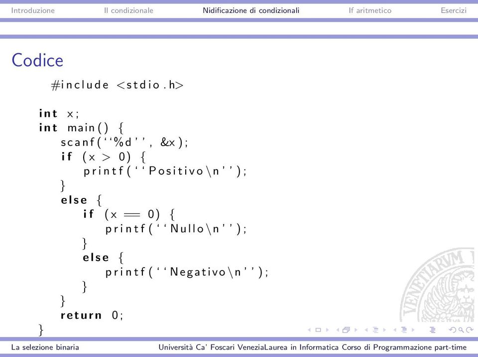 0) { p r i n t f ( P o s i t i v o \n ) ; e l s e { i f ( x ==