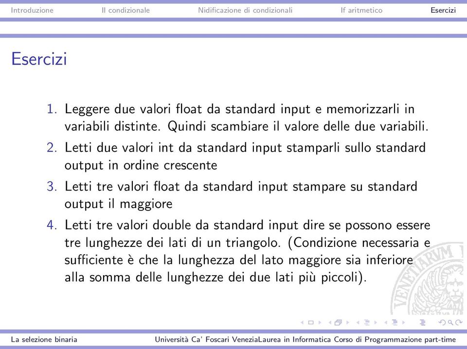 Letti tre valori float da standard input stampare su standard output il maggiore 4.