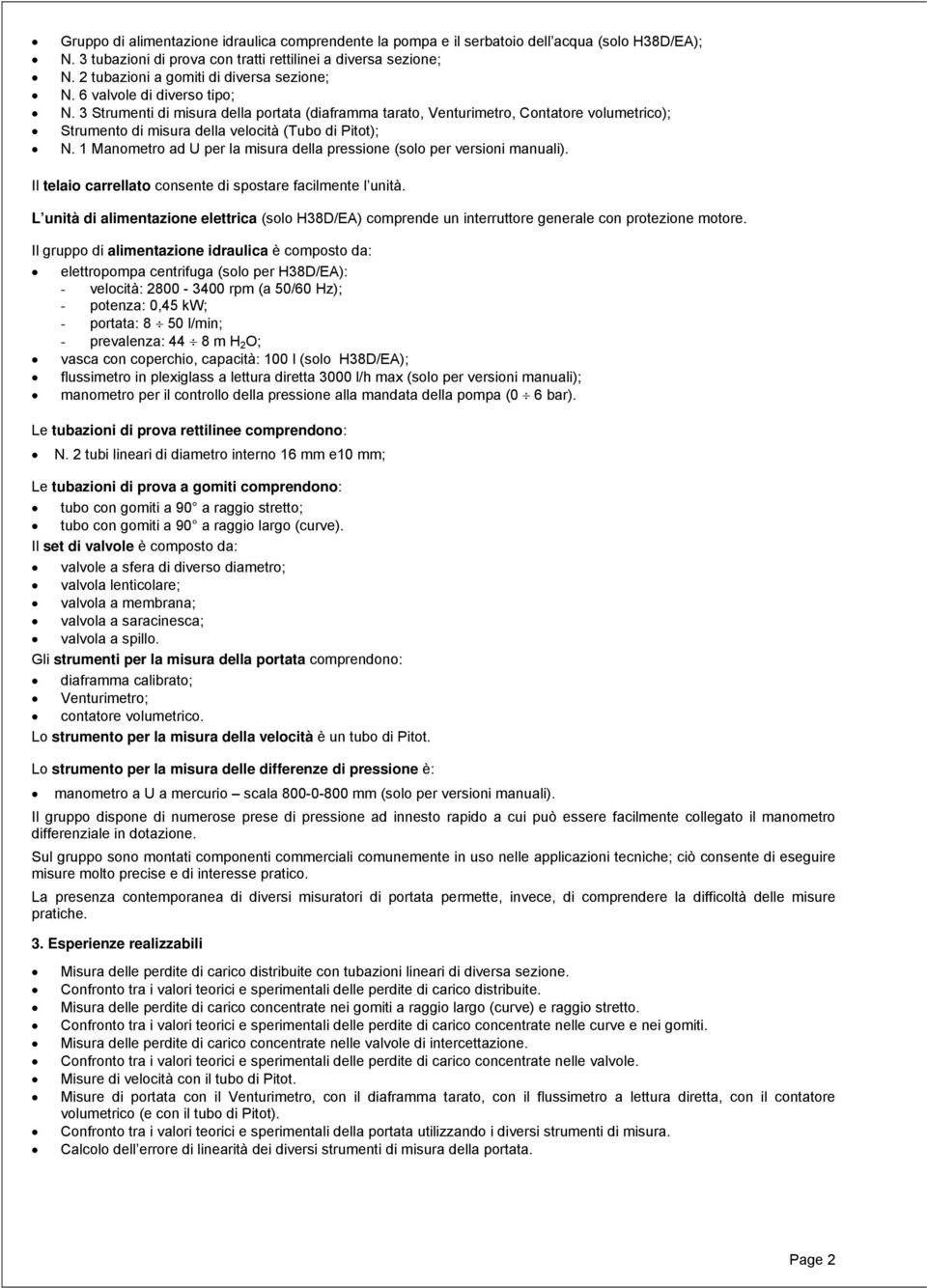 3 Strumenti di misura della portata (diaframma tarato, Venturimetro, Contatore volumetrico); Strumento di misura della velocità (Tubo di Pitot); N.