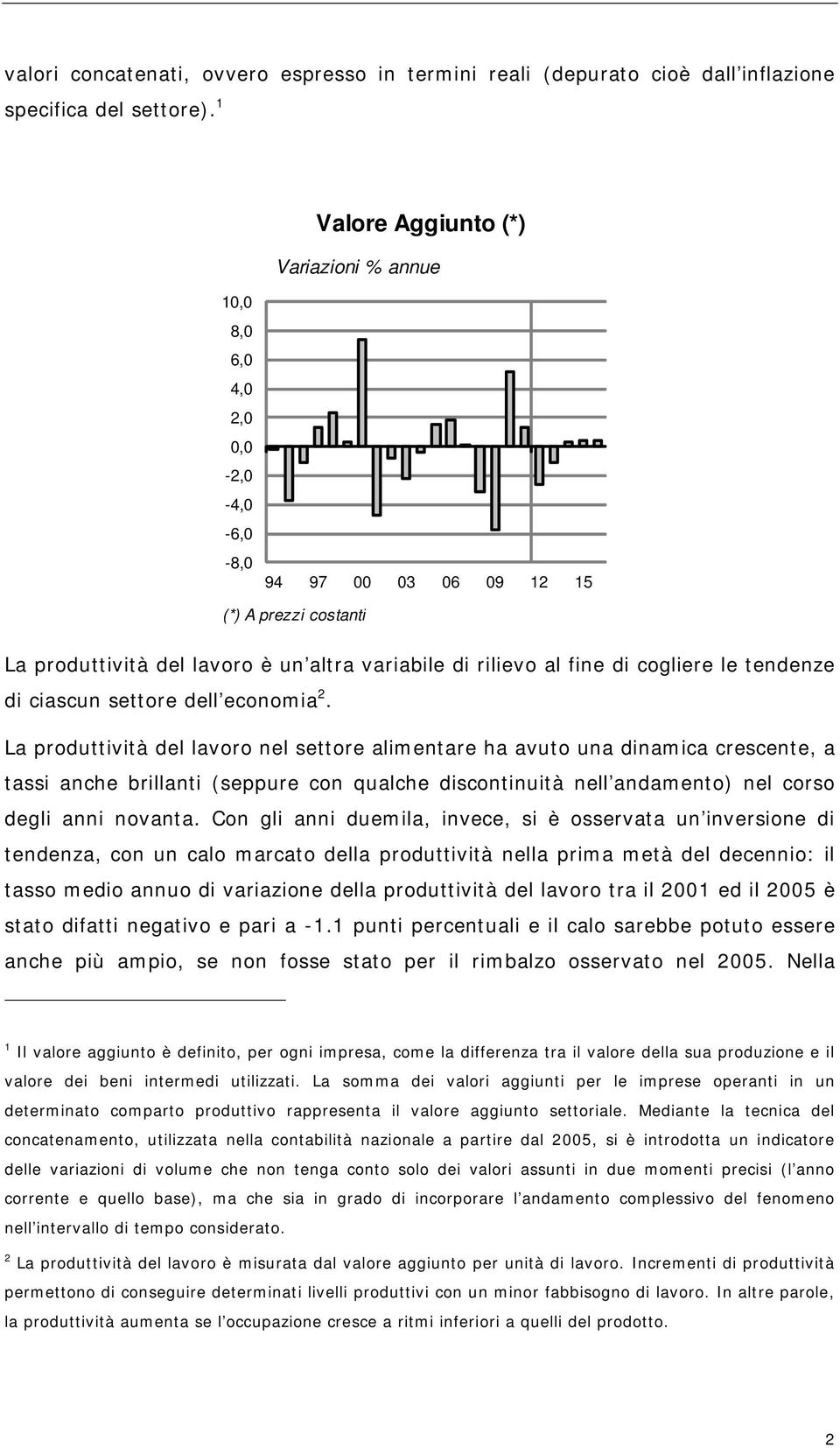 cogliere le tendenze di ciascun settore dell economia 2.